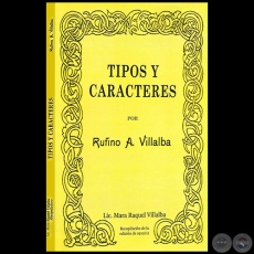 TIPOS Y CARACTERES   Por RUFINO A. VILLALBA - Ao 2014